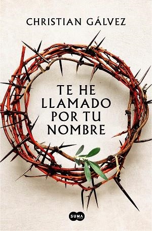 TE HE LLAMADO POR TU NOMBRE | 9788491294399 | GÁLVEZ, CHRISTIAN | Llibreria L'Altell - Llibreria Online de Banyoles | Comprar llibres en català i castellà online - Llibreria de Girona