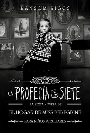 LA PROFECÍA DE LOS SIETE (EL HOGAR DE MISS PEREGRINE PARA NIÑOS PECULIARES 6) | 9788410190559 | RIGGS, RANSOM | Llibreria L'Altell - Llibreria Online de Banyoles | Comprar llibres en català i castellà online - Llibreria de Girona