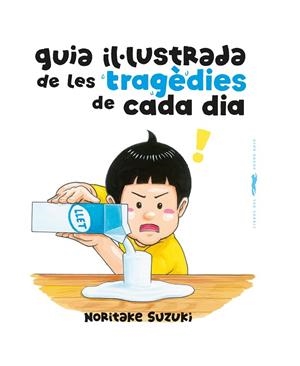 GUIA IL·LUSTRADA DE LES TRAGÈDIES DE CADA DIA | 9788412863154 | SUZUKI, NORITAKE | Llibreria Online de Banyoles | Comprar llibres en català i castellà online