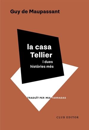 LA CASA TELLIER I DUES HISTÒRIES MÉS | 9788473294553 | MAUPASSANT, GUY | Llibreria L'Altell - Llibreria Online de Banyoles | Comprar llibres en català i castellà online - Llibreria de Girona