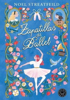ZAPATILLAS DE BALLET | 9788410025936 | STREATFEILD, NOEL | Llibreria L'Altell - Llibreria Online de Banyoles | Comprar llibres en català i castellà online - Llibreria de Girona