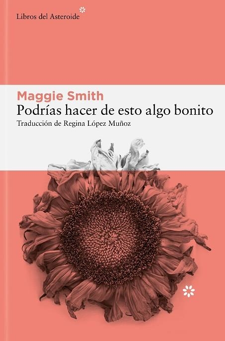 PODRÍAS HACER DE ESTO ALGO BONITO | 9788410178137 | SMITH, MAGGIE | Llibreria L'Altell - Llibreria Online de Banyoles | Comprar llibres en català i castellà online - Llibreria de Girona