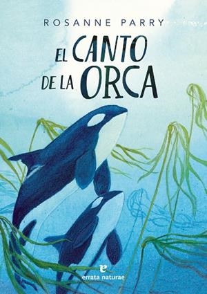 CANTO DE LA ORCA, EL | 9788419158802 | PARRY, ROSANNE | Llibreria L'Altell - Llibreria Online de Banyoles | Comprar llibres en català i castellà online - Llibreria de Girona