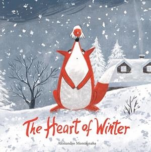 HEART OF WINTER, THE | 9788419253569 | MONTAGNANA, ALESSANDRO | Llibreria L'Altell - Llibreria Online de Banyoles | Comprar llibres en català i castellà online - Llibreria de Girona