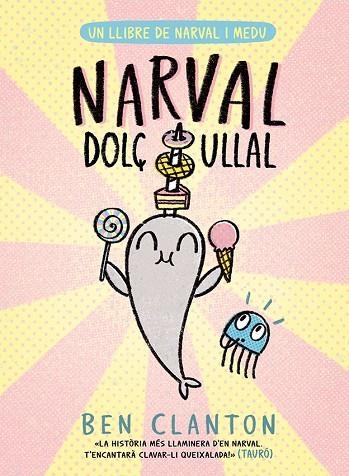 NARVAL DOLÇ ULLAL | 9788426149107 | CLANTON, BEN | Llibreria L'Altell - Llibreria Online de Banyoles | Comprar llibres en català i castellà online - Llibreria de Girona