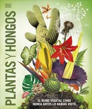 PLANTAS Y HONGOS (MUNDO 3D) | 9780241702956 | DK | Llibreria L'Altell - Llibreria Online de Banyoles | Comprar llibres en català i castellà online - Llibreria de Girona