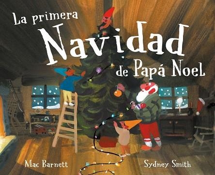 LA PRIMERA NAVIDAD DE PAPÁ NOEL | 9788448869885 | BARNETT, MAC | Llibreria Online de Banyoles | Comprar llibres en català i castellà online