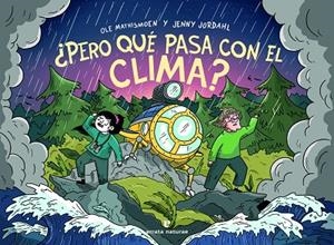 ¿PERO QUÉ PASA CON EL CLIMA? | 9788417800925 | MATHISMOEN, OLE/JORDAHL, JENNY | Llibreria L'Altell - Llibreria Online de Banyoles | Comprar llibres en català i castellà online - Llibreria de Girona