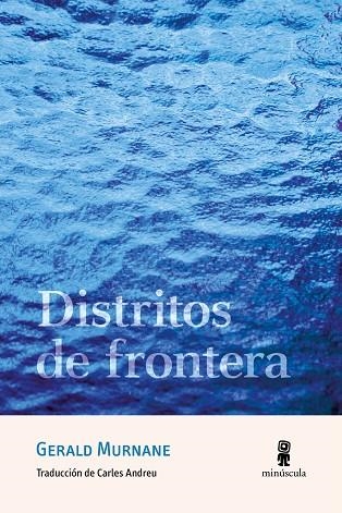 DISTRITOS DE FRONTERA | 9788412831450 | MURNANE, GERALD | Llibreria L'Altell - Llibreria Online de Banyoles | Comprar llibres en català i castellà online - Llibreria de Girona