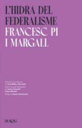 LHIDRA DEL FEDERALISME | 9788418705915 | PI I MARGALL, FRANCESC | Llibreria L'Altell - Llibreria Online de Banyoles | Comprar llibres en català i castellà online - Llibreria de Girona