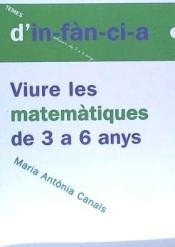 VIURE LES MATEMATIQUES DE 3 A 6 ANYS | 9788489149748 | CANALS, MARIA ANTONIA | Llibreria L'Altell - Llibreria Online de Banyoles | Comprar llibres en català i castellà online - Llibreria de Girona