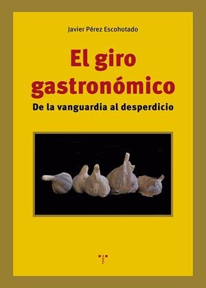 EL GIRO GASTRONÓMICO | 9788410263567 | PÉREZ ESCOHOTADO, JAVIER | Llibreria Online de Banyoles | Comprar llibres en català i castellà online