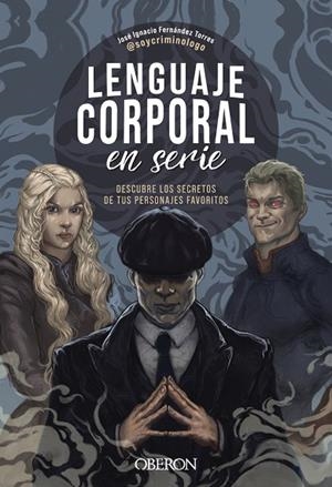 LENGUAJE CORPORAL EN SERIE | 9788441550858 | FERNÁNDEZ TORRES (@SOYCRIMINOLOGO), JOSÉ IGNACIO | Llibreria Online de Banyoles | Comprar llibres en català i castellà online