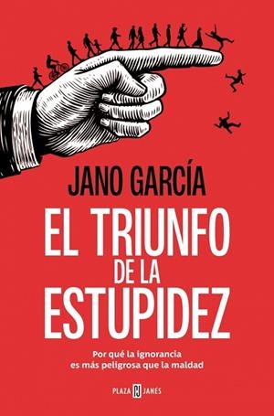 EL TRIUNFO DE LA ESTUPIDEZ | 9788401034183 | GARCÍA, JANO | Llibreria L'Altell - Llibreria Online de Banyoles | Comprar llibres en català i castellà online - Llibreria de Girona