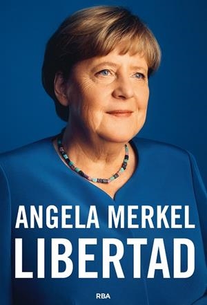 LIBERTAD | 9788491872849 | MERKEL, ANGELA/BAUMANN, BEATE | Llibreria Online de Banyoles | Comprar llibres en català i castellà online
