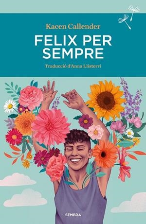 FELIX PER SEMPRE | 9788410198081 | CALLENDER, KACEN | Llibreria Online de Banyoles | Comprar llibres en català i castellà online