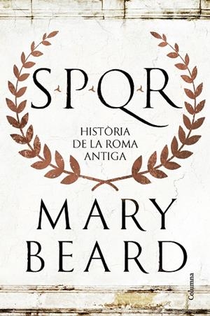 SPQR | 9788466432634 | BEARD, MARY | Llibreria Online de Banyoles | Comprar llibres en català i castellà online