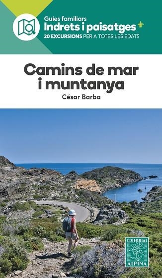 CAMINS DE MAR I MUNTANYA | 9788470111433 | BARBA, CÉSAR/RAMIS, SERGI | Llibreria L'Altell - Llibreria Online de Banyoles | Comprar llibres en català i castellà online - Llibreria de Girona