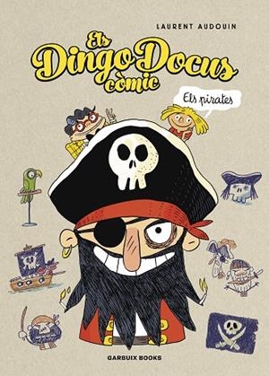 ELS DINGO DOCUS - ELS PIRATES | 9788419393456 | AUDOUIN, LAURENT | Llibreria L'Altell - Llibreria Online de Banyoles | Comprar llibres en català i castellà online - Llibreria de Girona