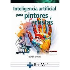 INTELIGENCIA ARTIFICIAL PARA PINTORES Y ARTISTAS | 9788410360259 | TENREIRO GONZÁLEZ, RAMÓN | Llibreria L'Altell - Llibreria Online de Banyoles | Comprar llibres en català i castellà online - Llibreria de Girona