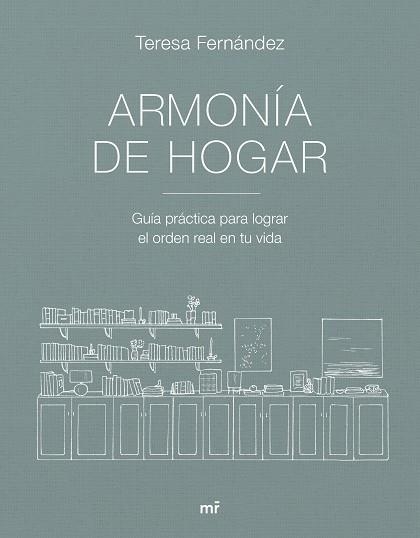ARMONÍA DE HOGAR | 9788427053007 | TERESA FERNÁNDEZ @ARMONIADEHOGAR | Llibreria L'Altell - Llibreria Online de Banyoles | Comprar llibres en català i castellà online - Llibreria de Girona