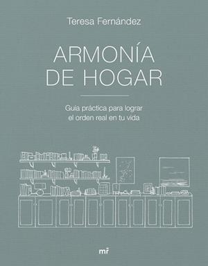 ARMONÍA DE HOGAR | 9788427053007 | TERESA FERNÁNDEZ @ARMONIADEHOGAR | Llibreria Online de Banyoles | Comprar llibres en català i castellà online