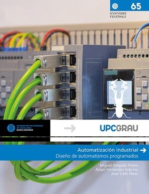AUTOMATIZACIÓN INDUSTRIAL | 9788410008571 | DELGADO PRIETO, MIGUEL/FERNÁNDEZ SOBRINO, ÁNGEL/VALLS PÉREZ, JOAN | Llibreria Online de Banyoles | Comprar llibres en català i castellà online