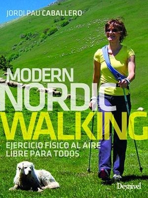 MODERN NORDIC WALKING | 9788498296808 | CABALLERO OLLER, JORDI PAU | Llibreria L'Altell - Llibreria Online de Banyoles | Comprar llibres en català i castellà online - Llibreria de Girona