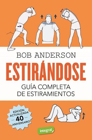 ESTIRÁNDOSE. GUÍA COMPLETA DE ESTIRAMIENTOS | 9788491180456 | ANDERSON, BOB | Llibreria Online de Banyoles | Comprar llibres en català i castellà online