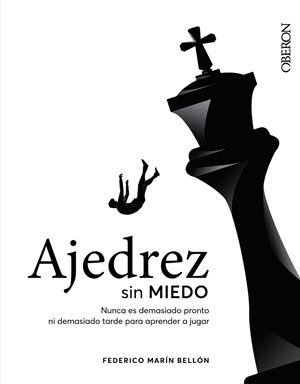 AJEDREZ SIN MIEDO | 9788441545892 | MARÍN BELLÓN, FEDERICO | Llibreria L'Altell - Llibreria Online de Banyoles | Comprar llibres en català i castellà online - Llibreria de Girona