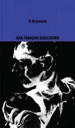 EL REYEZUELO | 9788419535078 | BEAUCHEMIN, JEAN-FRANCOIS | Llibreria Online de Banyoles | Comprar llibres en català i castellà online