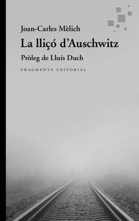 LA LLIÇÓ D’AUSCHWITZ | 9788410188952 | MÈLICH SANGRÀ, JOAN-CARLES | Llibreria L'Altell - Llibreria Online de Banyoles | Comprar llibres en català i castellà online - Llibreria de Girona