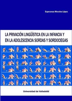 PRIVACIÓN LINGÜÍSTICA EN LA INFANCIA Y EN LA ADOLESCENCIA SORDAS Y SORDOCIEGA, LA | 9788413203058 | MORALES LÓPEZ, ESPERANZA | Llibreria Online de Banyoles | Comprar llibres en català i castellà online