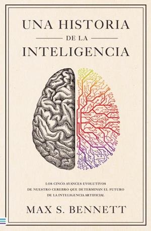 HISTORIA DE LA INTELIGENCIA, UNA | 9788492917303 | BENNETT, MAX S. | Llibreria Online de Banyoles | Comprar llibres en català i castellà online