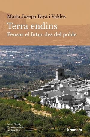 TERRA ENDINS | 9788413586304 | MARIA JOSEPA PAYÀ I VALDÉS | Llibreria L'Altell - Llibreria Online de Banyoles | Comprar llibres en català i castellà online - Llibreria de Girona