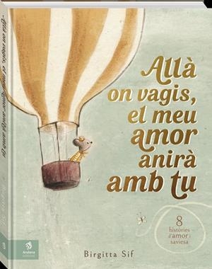 ALLÀ ON VAGIS, EL MEU AMOR ANIRÀ AMB TU | 9788419913524 | SIF, BIRGITTA | Llibreria L'Altell - Llibreria Online de Banyoles | Comprar llibres en català i castellà online - Llibreria de Girona