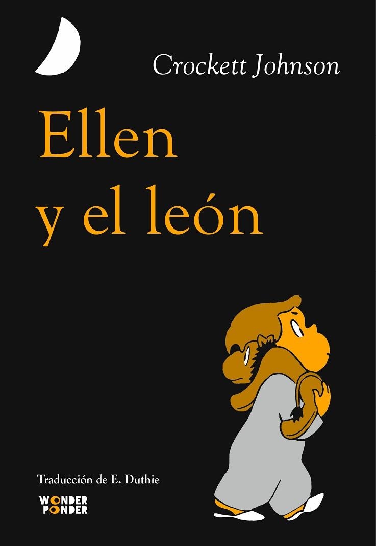 ELLEN Y EL LEÓN | 9788412872736 | CROCKETT JOHNSON | Llibreria L'Altell - Llibreria Online de Banyoles | Comprar llibres en català i castellà online - Llibreria de Girona