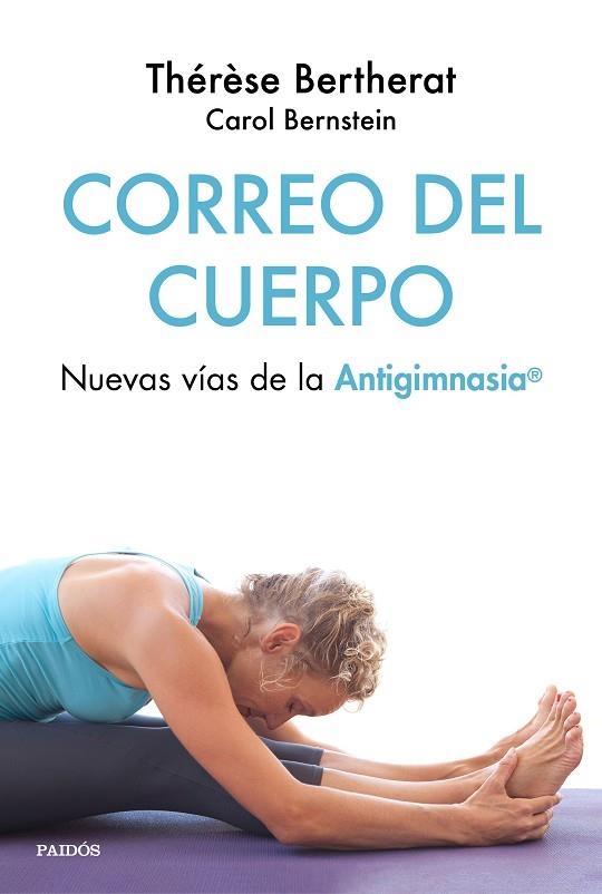 CORREO DEL CUERPO | 9788449334504 | BERTHERAT, THÉRÈSE/BERNSTEIN, CAROL | Llibreria L'Altell - Llibreria Online de Banyoles | Comprar llibres en català i castellà online - Llibreria de Girona
