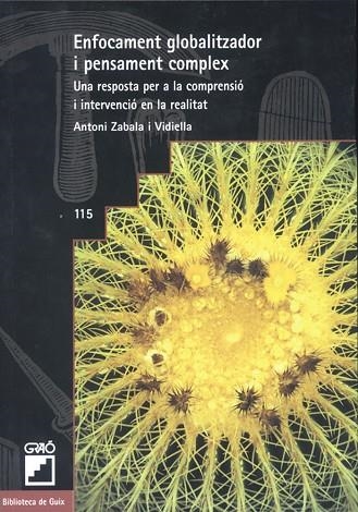 ENFOCAMENT GLOBALITZADOR I PENSAMENT COMPLEX | 9788478272082 | ZABALA VIDIELLA, ANTONI | Llibreria Online de Banyoles | Comprar llibres en català i castellà online