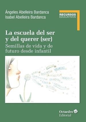 LA ESCUELA DEL SER Y DEL QUERER (SER) | 9788410054943 | ABELLEIRA BARDANCA, M. ÁNGELES/ABELLEIRA BARDANCA, ISABEL | Llibreria Online de Banyoles | Comprar llibres en català i castellà online