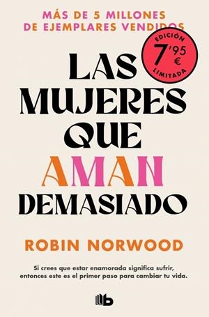 LAS MUJERES QUE AMAN DEMASIADO (CAMPAÑA EDICIÓN LIMITADA) | 9788410381155 | NORWOOD, ROBIN | Llibreria L'Altell - Llibreria Online de Banyoles | Comprar llibres en català i castellà online - Llibreria de Girona
