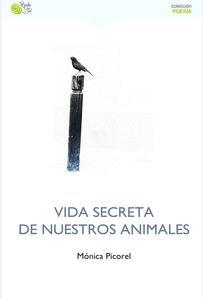 VIDA SECRETA DE NUESTROS ANIMALES | 9788410001152 | PICOREL, MÓNICA | Llibreria L'Altell - Llibreria Online de Banyoles | Comprar llibres en català i castellà online - Llibreria de Girona