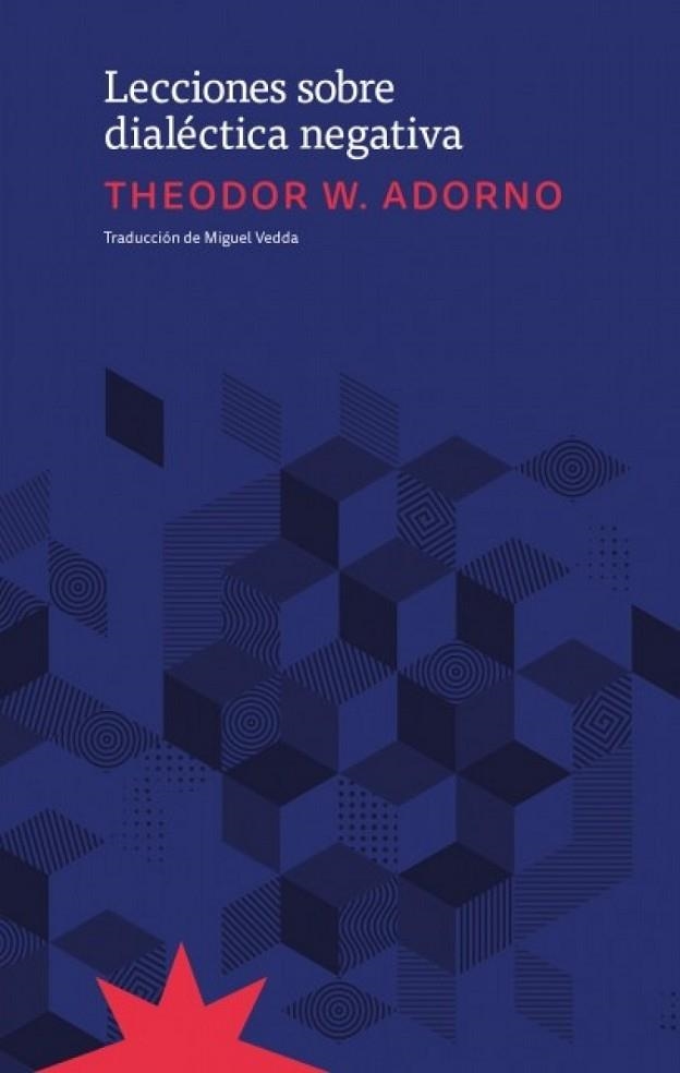 LECCIONES SOBRE DIALÉCTICA NEGATIVA | 9789877122077 | ADORNO,THEODOR | Llibreria L'Altell - Llibreria Online de Banyoles | Comprar llibres en català i castellà online - Llibreria de Girona