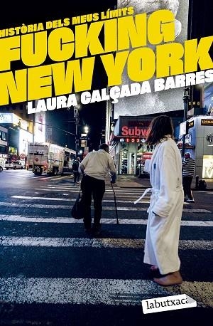 FUCKING NEW YORK | 9788419971630 | CALÇADA I BARRES, LAURA | Llibreria L'Altell - Llibreria Online de Banyoles | Comprar llibres en català i castellà online - Llibreria de Girona