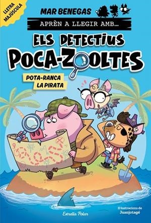 APRÈN A LLEGIR AMB ELS DETECTIUS POCA-ZOOLTES 5. POTA-RANCA LA PIRATA | 9788418444951 | BENEGAS, MAR | Llibreria L'Altell - Llibreria Online de Banyoles | Comprar llibres en català i castellà online - Llibreria de Girona