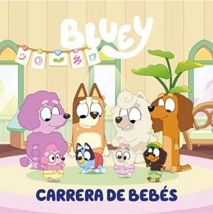 BLUEY. UN CUENTO - CARRERA DE BEBÉS (EDICIÓN EN ESPAÑOL) | 9788448869953 | BLUEY | Llibreria Online de Banyoles | Comprar llibres en català i castellà online