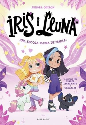 IRIS I LLUNA: CUIDADORES D'ANIMALETS MÀGICS 1 - UNA ESCOLA PLENA DE MÀGIA! | 9788410269262 | QUIRÓN, AURORA | Llibreria L'Altell - Llibreria Online de Banyoles | Comprar llibres en català i castellà online - Llibreria de Girona