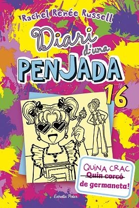 DIARI D'UNA PENJADA 16. QUINA CRAC DE GERMANETA! | 9788413899534 | RUSSELL, RACHEL RENÉE | Llibreria L'Altell - Llibreria Online de Banyoles | Comprar llibres en català i castellà online - Llibreria de Girona