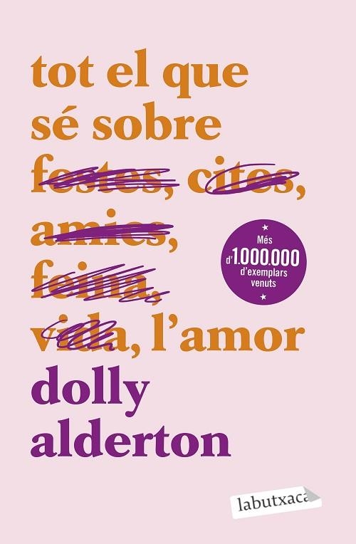 TOT EL QUE SÉ SOBRE L'AMOR | 9788419971609 | ALDERTON, DOLLY | Llibreria L'Altell - Llibreria Online de Banyoles | Comprar llibres en català i castellà online - Llibreria de Girona