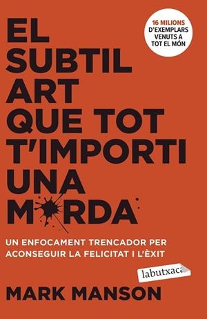 EL SUBTIL ART QUE TOT T'IMPORTI UNA MERDA | 9788419971616 | MANSON, MARK | Llibreria L'Altell - Llibreria Online de Banyoles | Comprar llibres en català i castellà online - Llibreria de Girona
